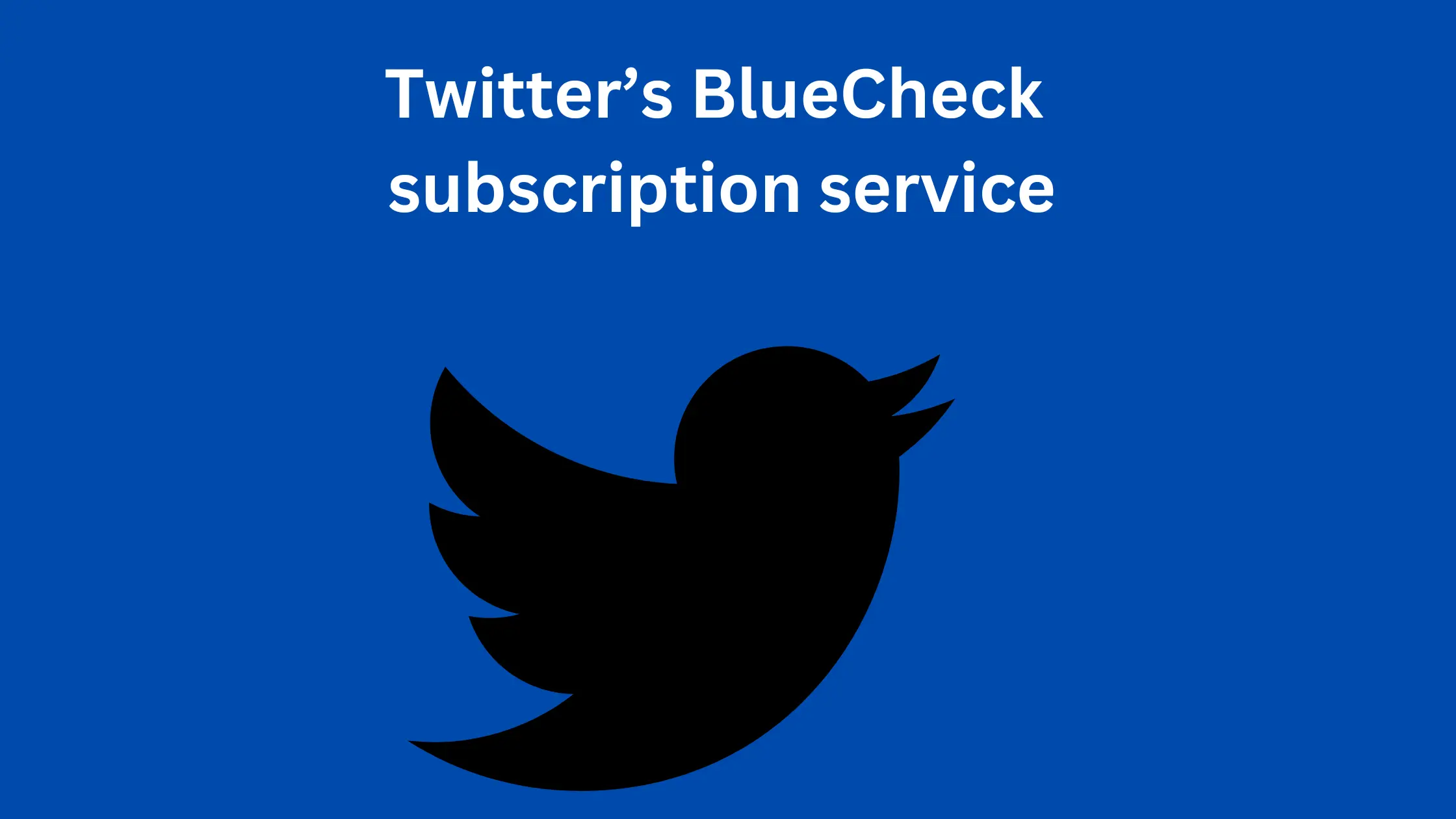 Twitter’s BlueCheck subscription service